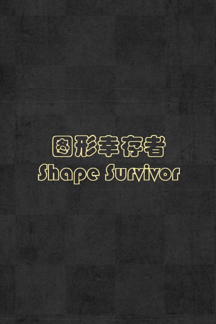 Shape Survivor