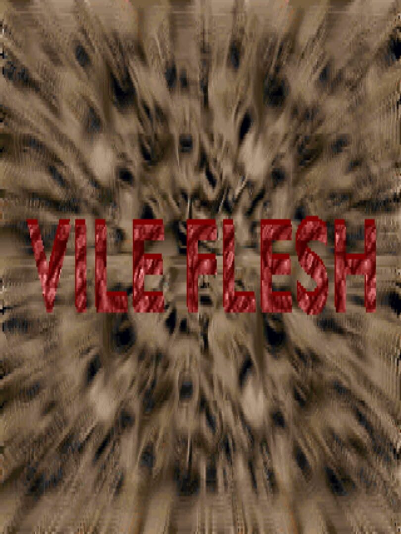 Vile Flesh
