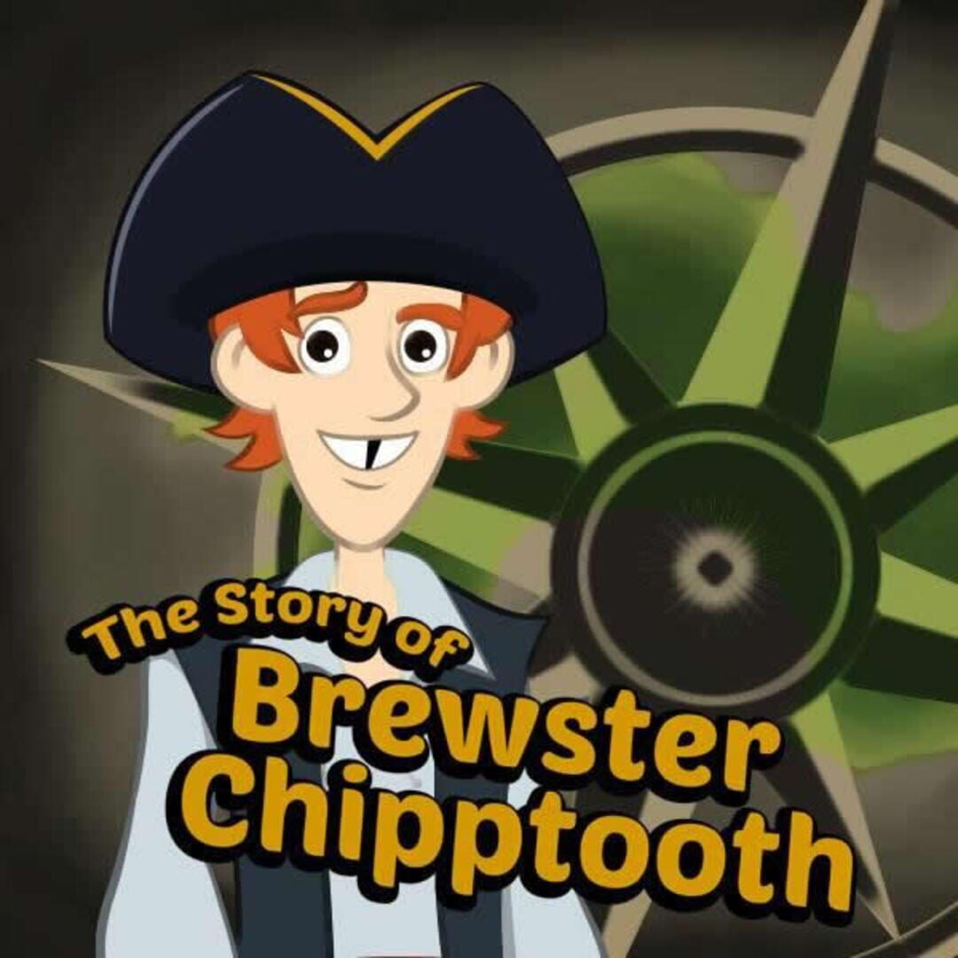 The Story Of Brewster Chipptooth