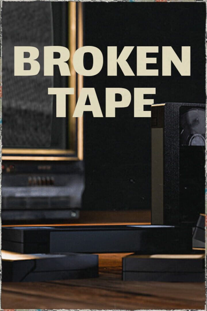 Broken Tape