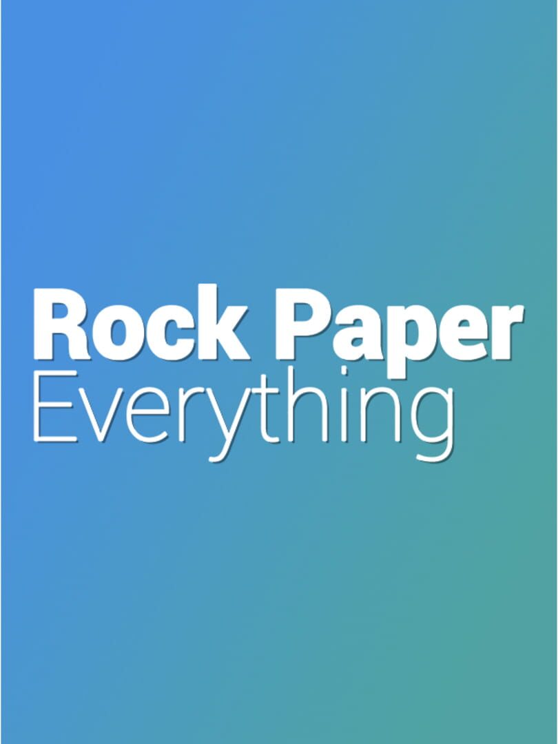 Rock Paper Everything