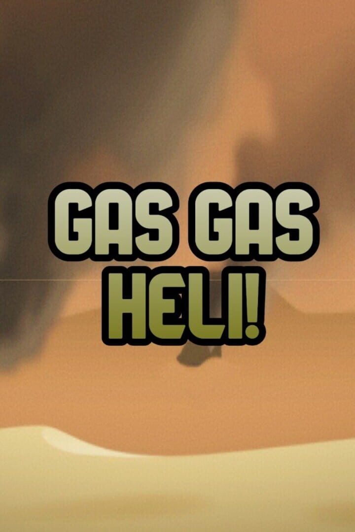 Gas Gas Heli! (2025)