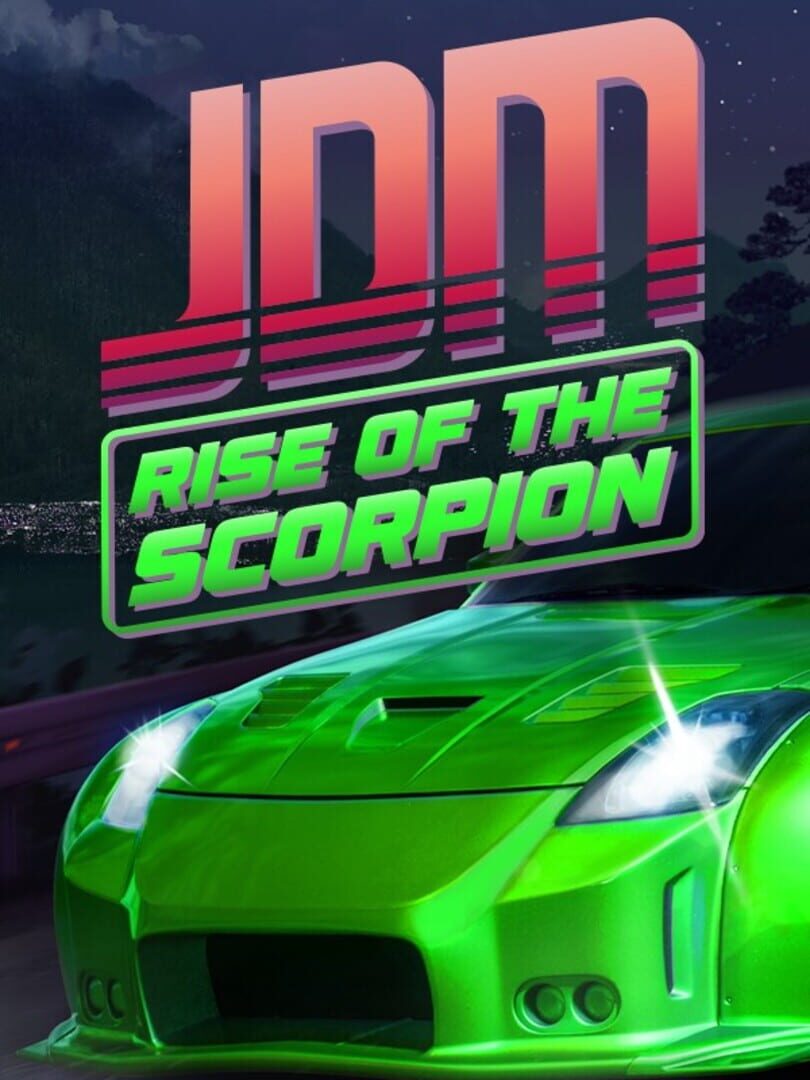 JDM: Rise of the Scorpion (2024)