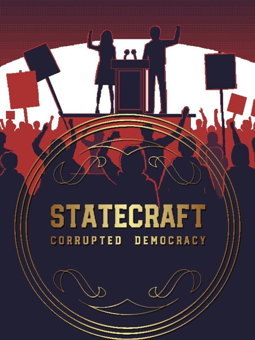 Statecraft: Corrupted Democracy (2025)