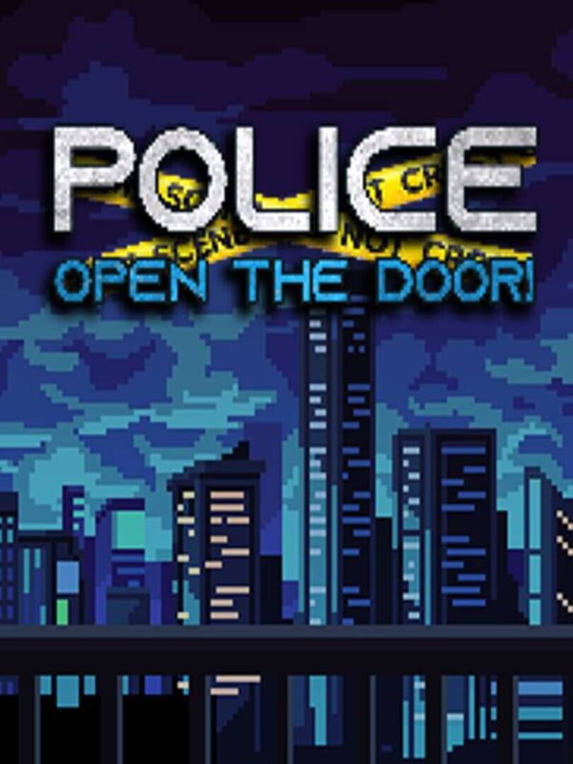 Police, Open The Door!