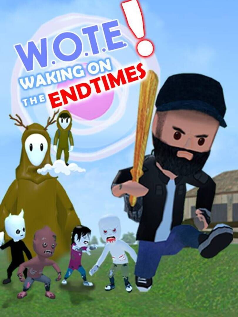 W.O.T.E: Waking On The Endtimes