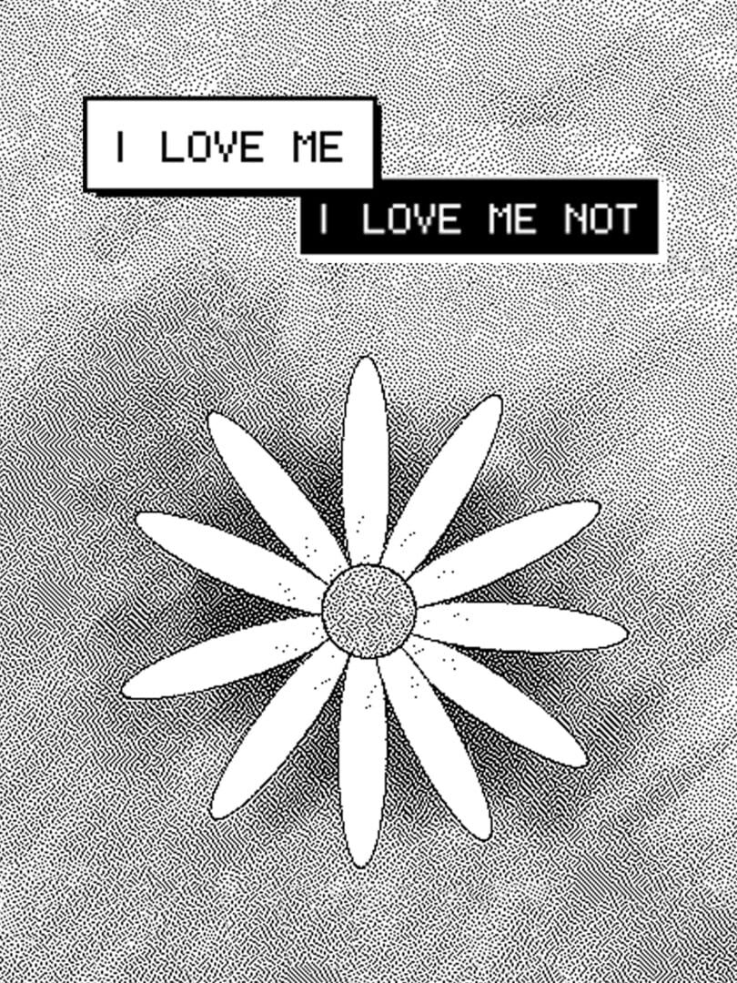 I Love Me, I Love Me Not