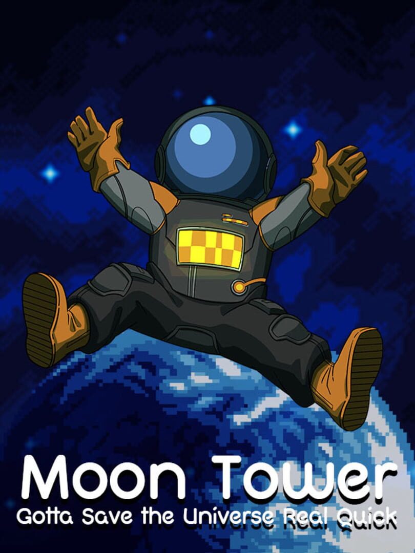 Moon Tower: Gotta Save the Universe Real Quick (2024)