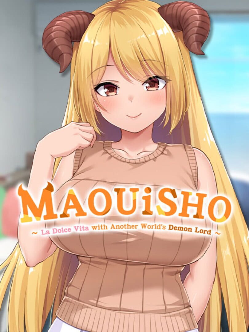 MAOUISHO:~ La Dolce Vita with Another World's Demon Lord~
