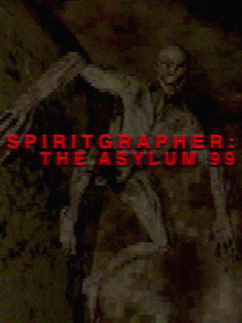 Spiritgrapher: The Asylum 99 (2024)