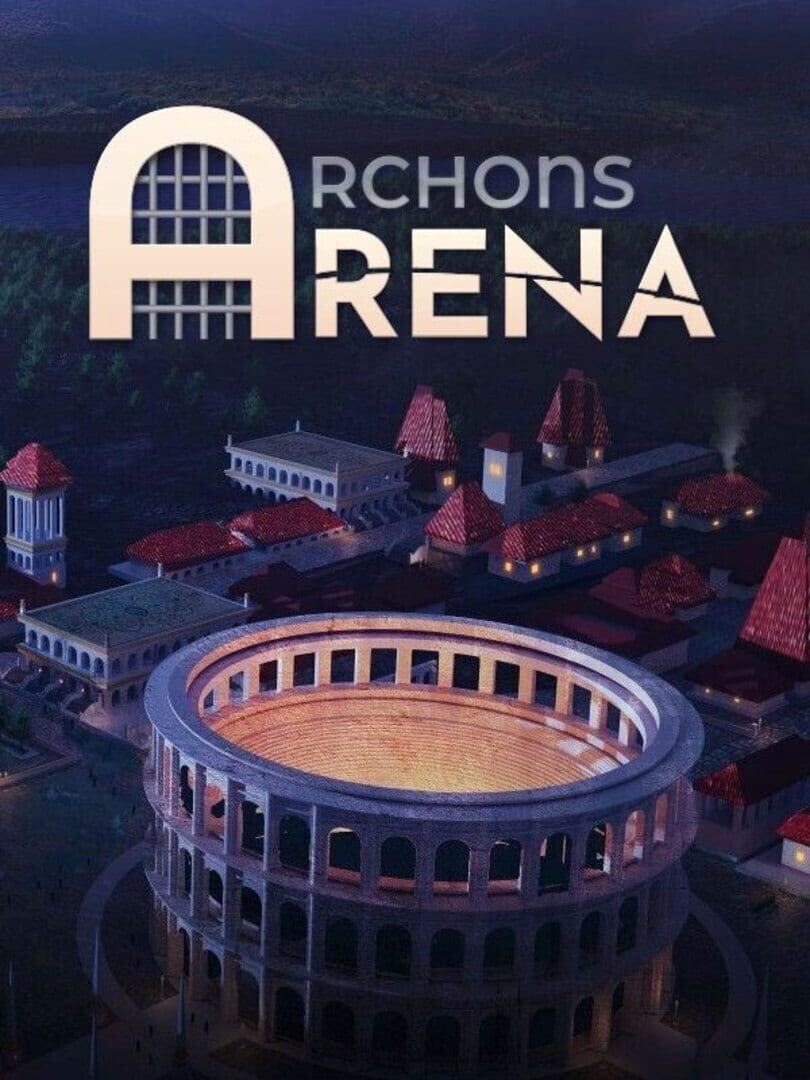 Archons: Arena (2024)