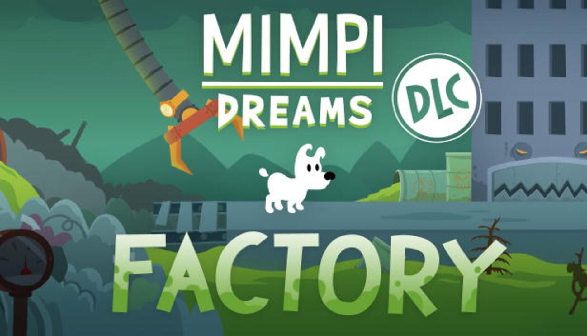 DLC : Mimpi Dreams: Factory