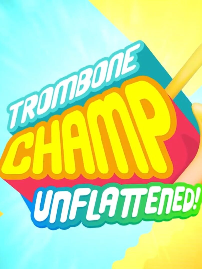 Trombone Champ: Unflattened! (2024)