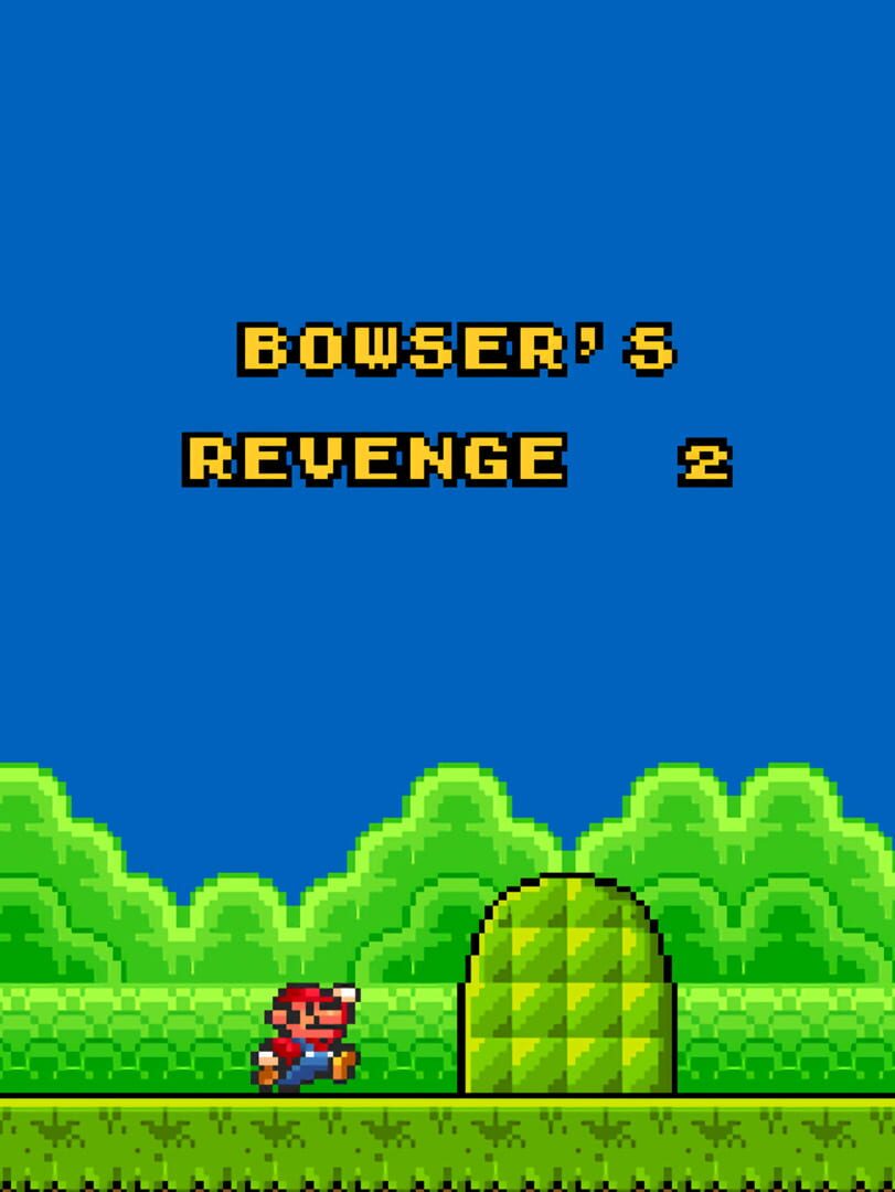 Bowser's Revenge 2 (2023)