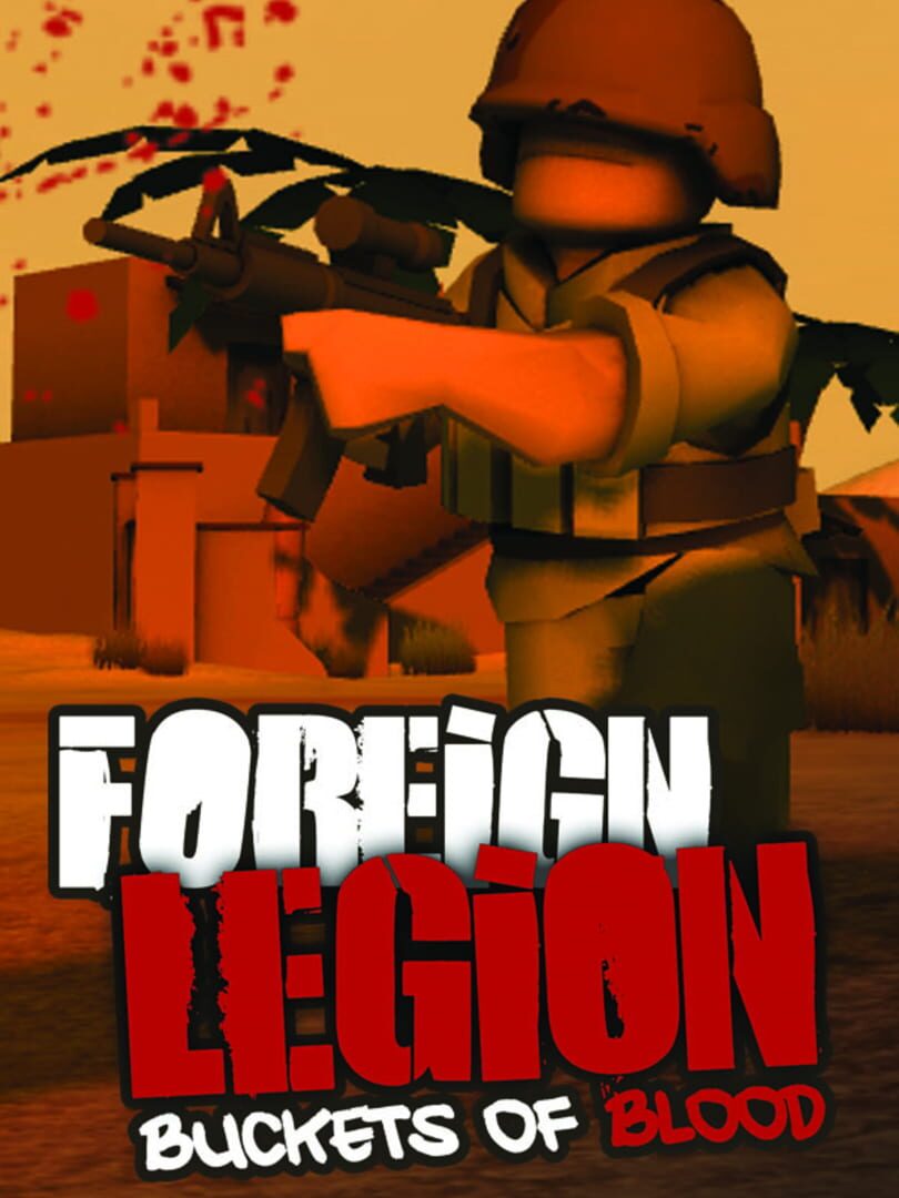 Foreign Legion: Buckets of Blood (2009)