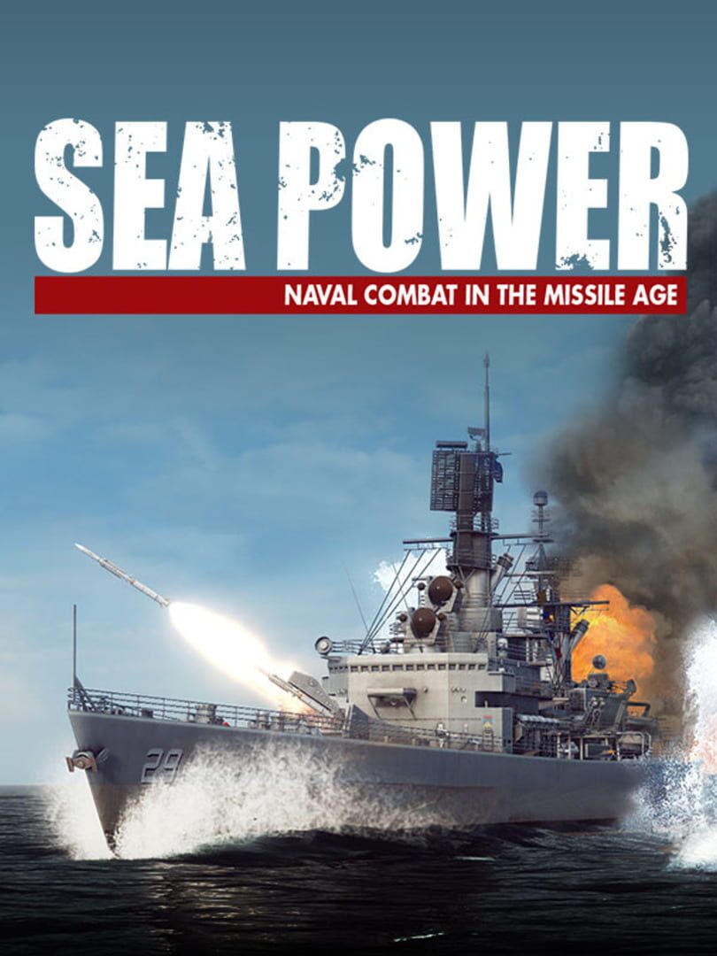 Sea Power: Naval Combat in the Missile Age (2024)