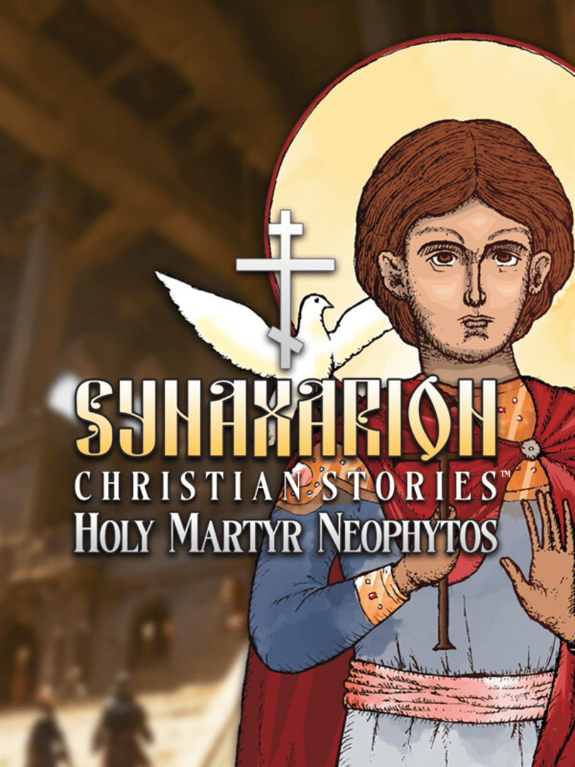 Synaxarion Christian Stories: Holy Martyr Neophytos Cover