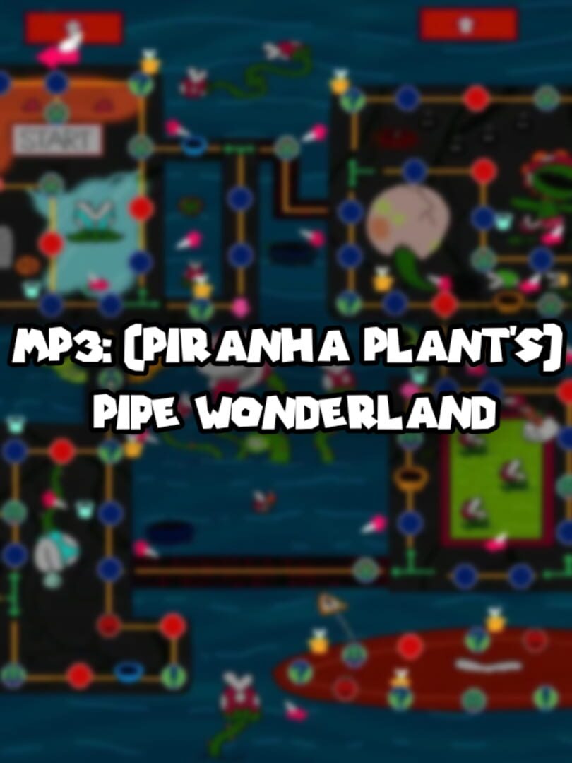 MP3: (Piranha Plant's) Pipe Wonderland (2019)