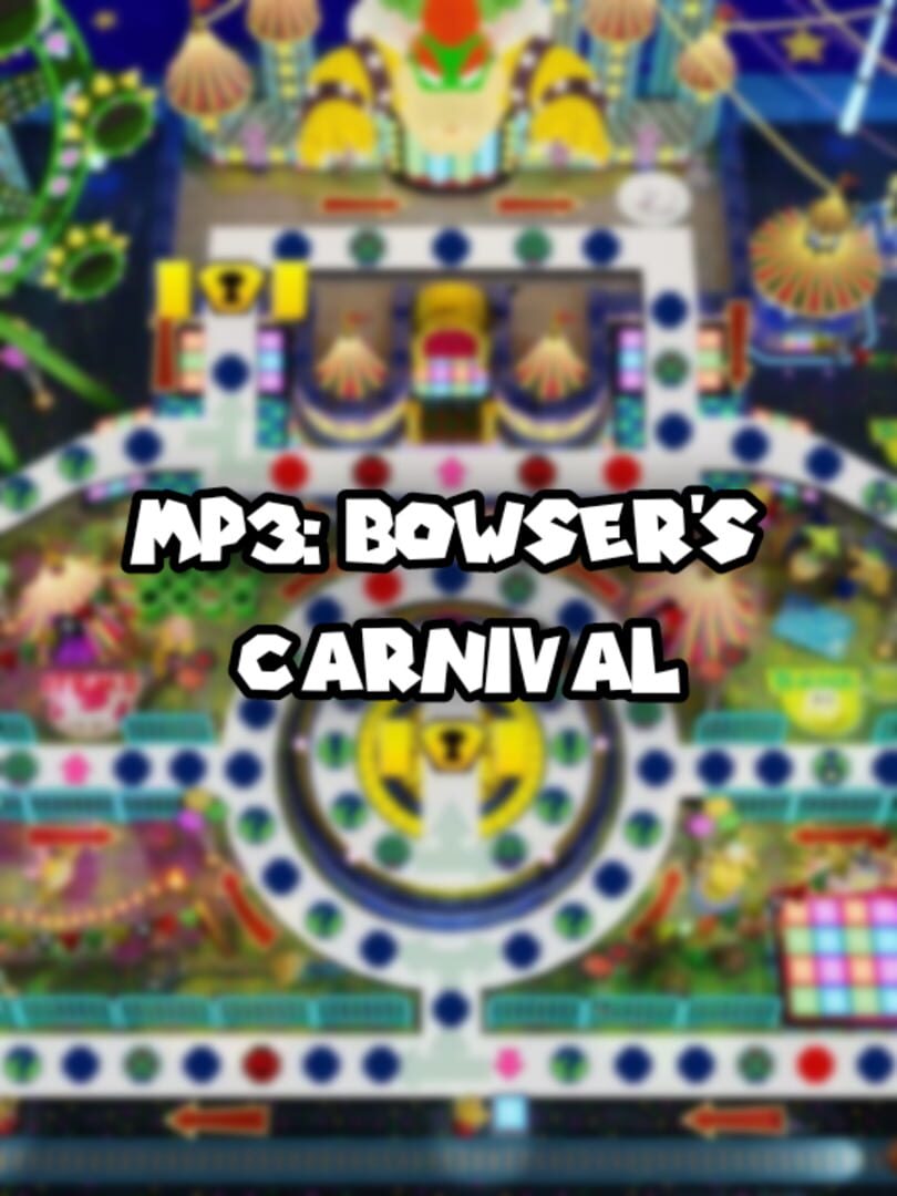 MP3: Bowser's Carnival (2021)