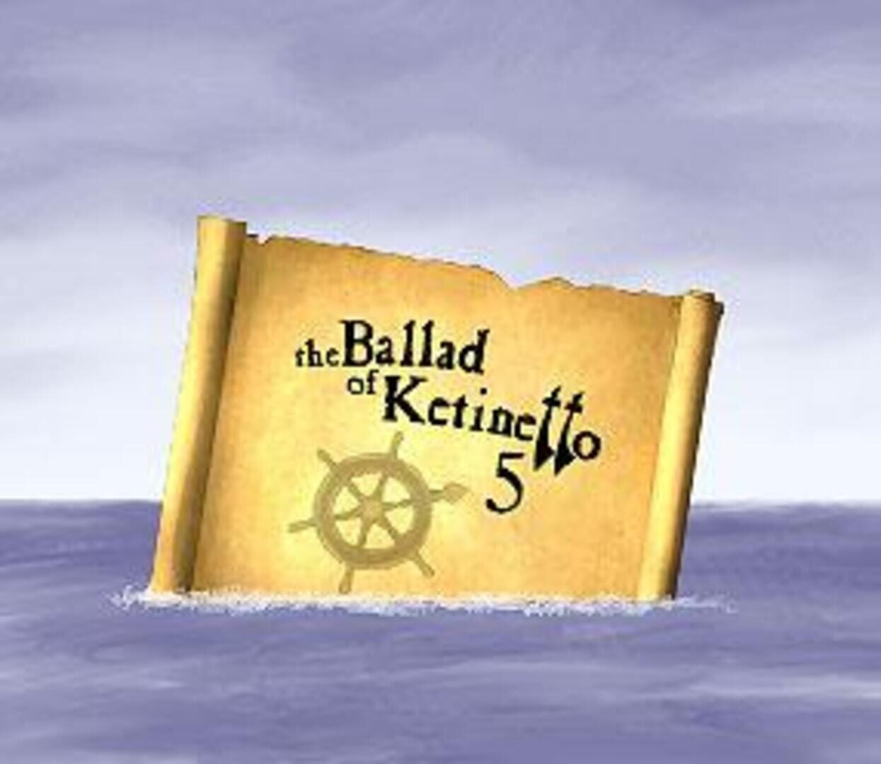 The Ballad of Ketinetto 5