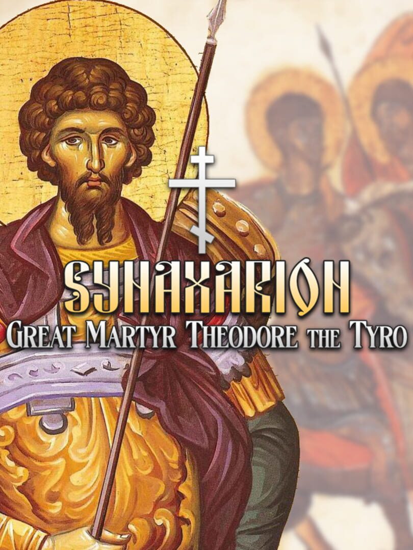 Synaxarion: Great Martyr Theodore the Tyro (2024)