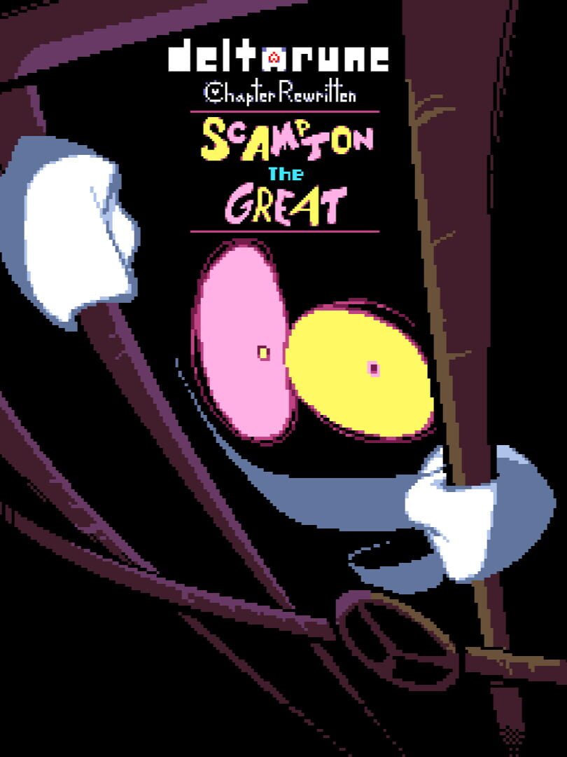 Deltarune: Chapter Rewritten - Scampton The Great (2023)