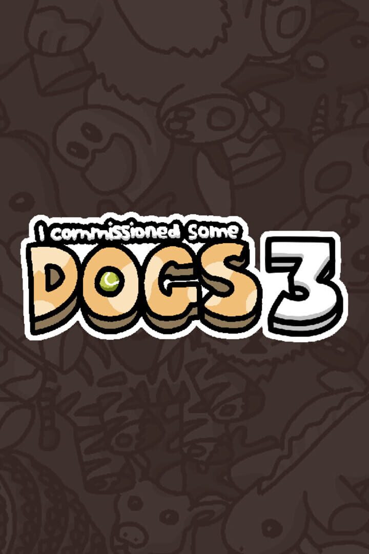 I Commissioned Some Dogs 3 (2024)