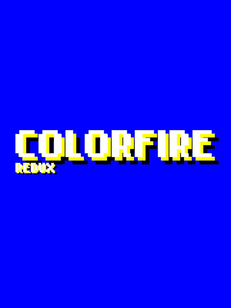 Colorfire Redux (2024)