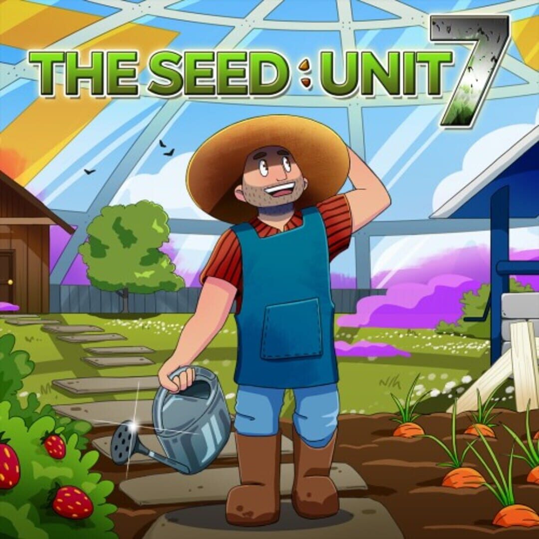 The Seed: Unit 7 (2024)