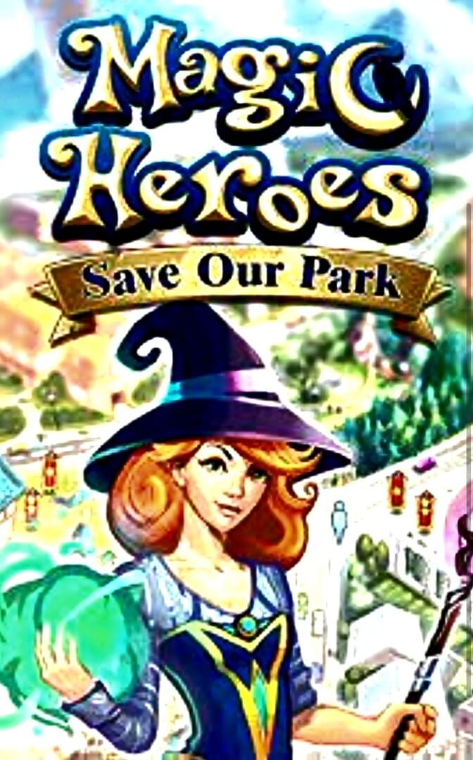 Magic Heroes: Save Our Park