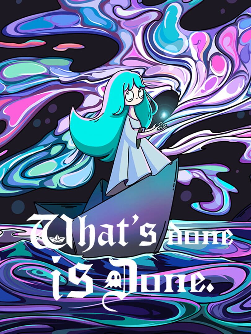 Jeu : What's done is Done