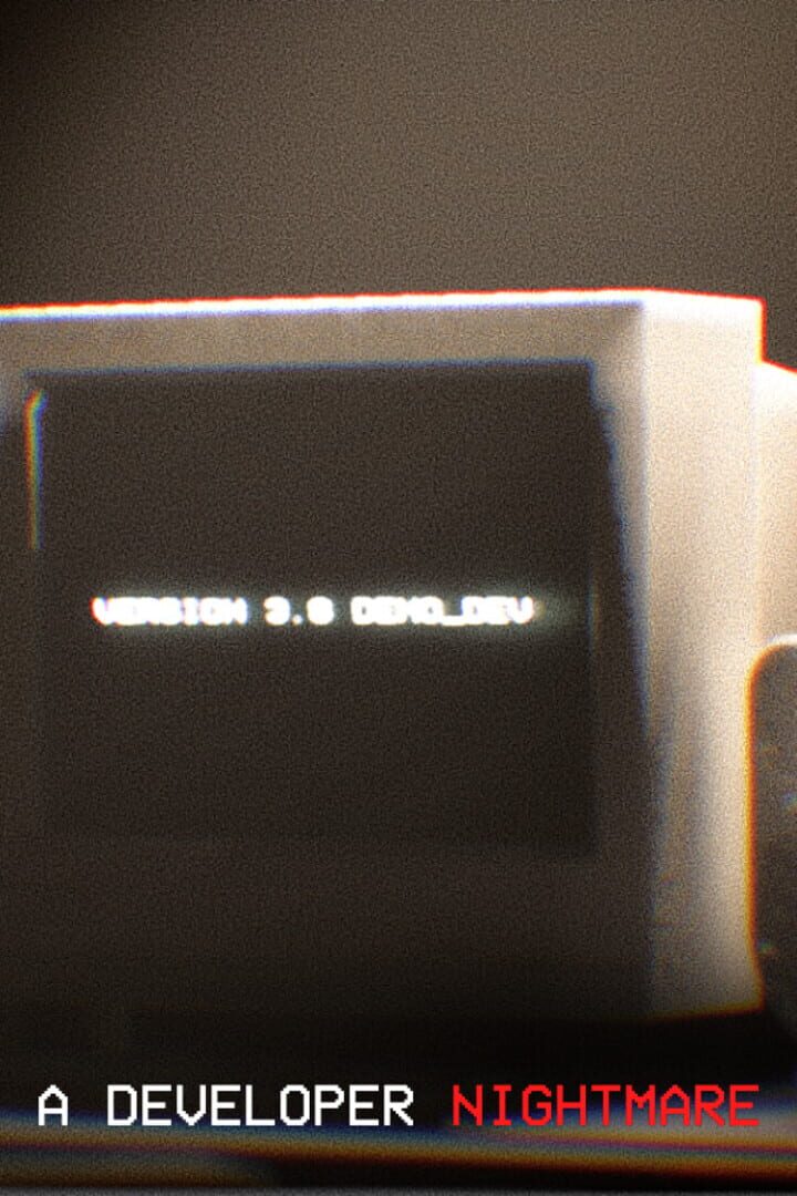 A Developer Nightmare