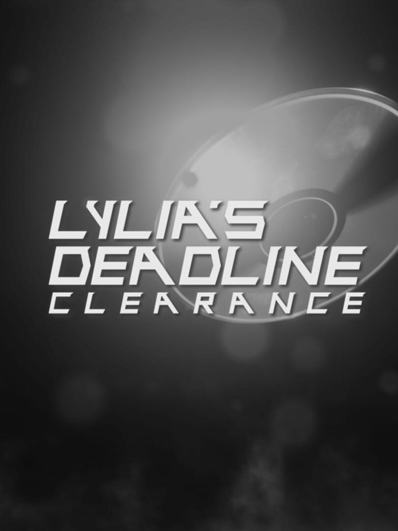 Lylia's Deadline: Clearance (2025)