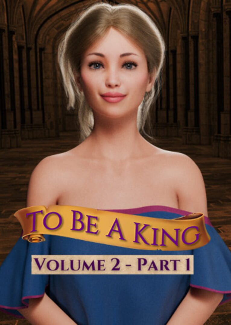 To Be A King: Volume 2 - Part 1 (2024)