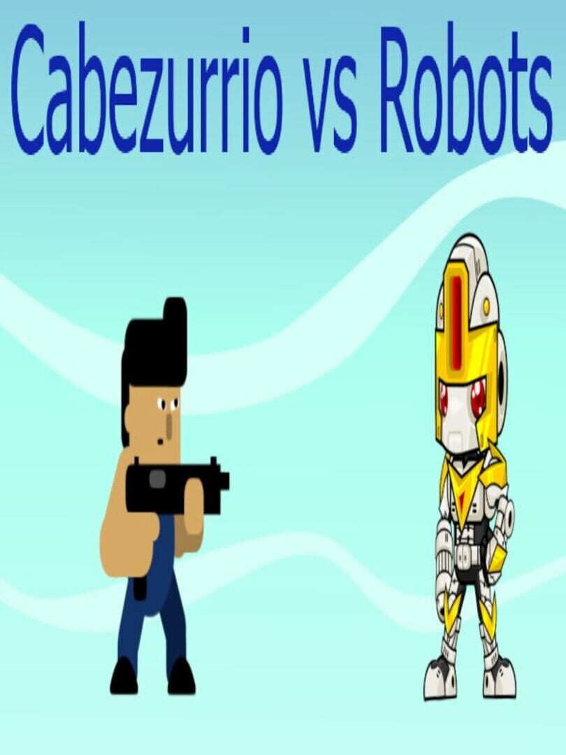 Cabezurrio vs Robots