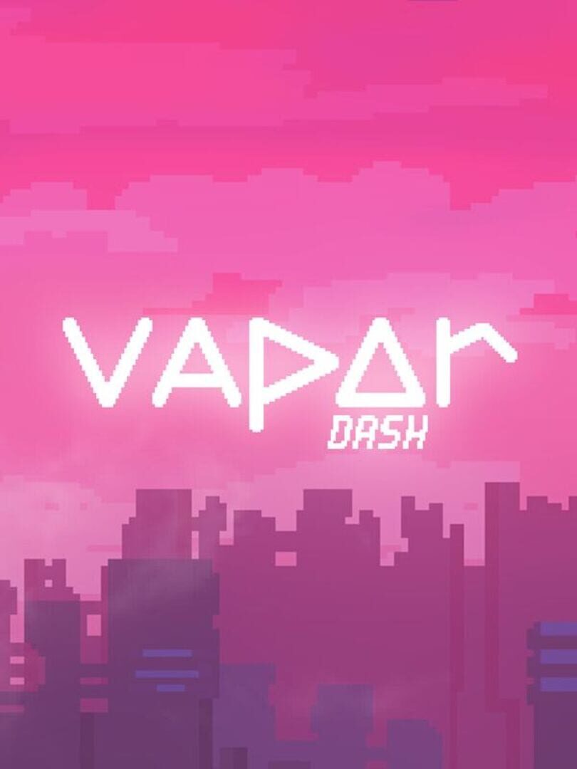 Vapor dash
