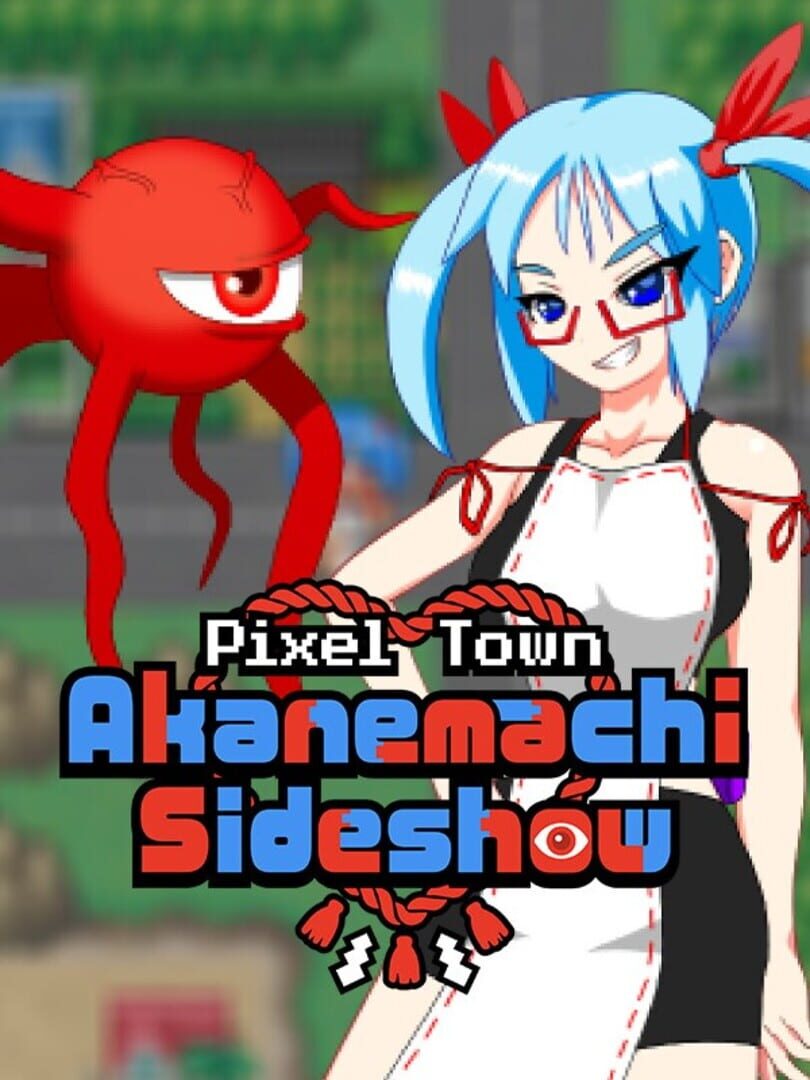 Pixel Town: Akanemachi Sideshow (2024)