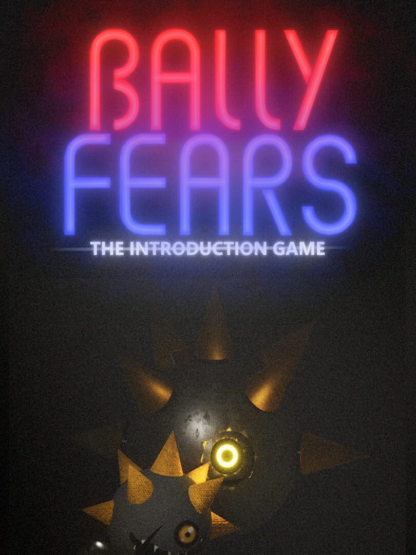 Bally Fears: The Introduction Game (2024)