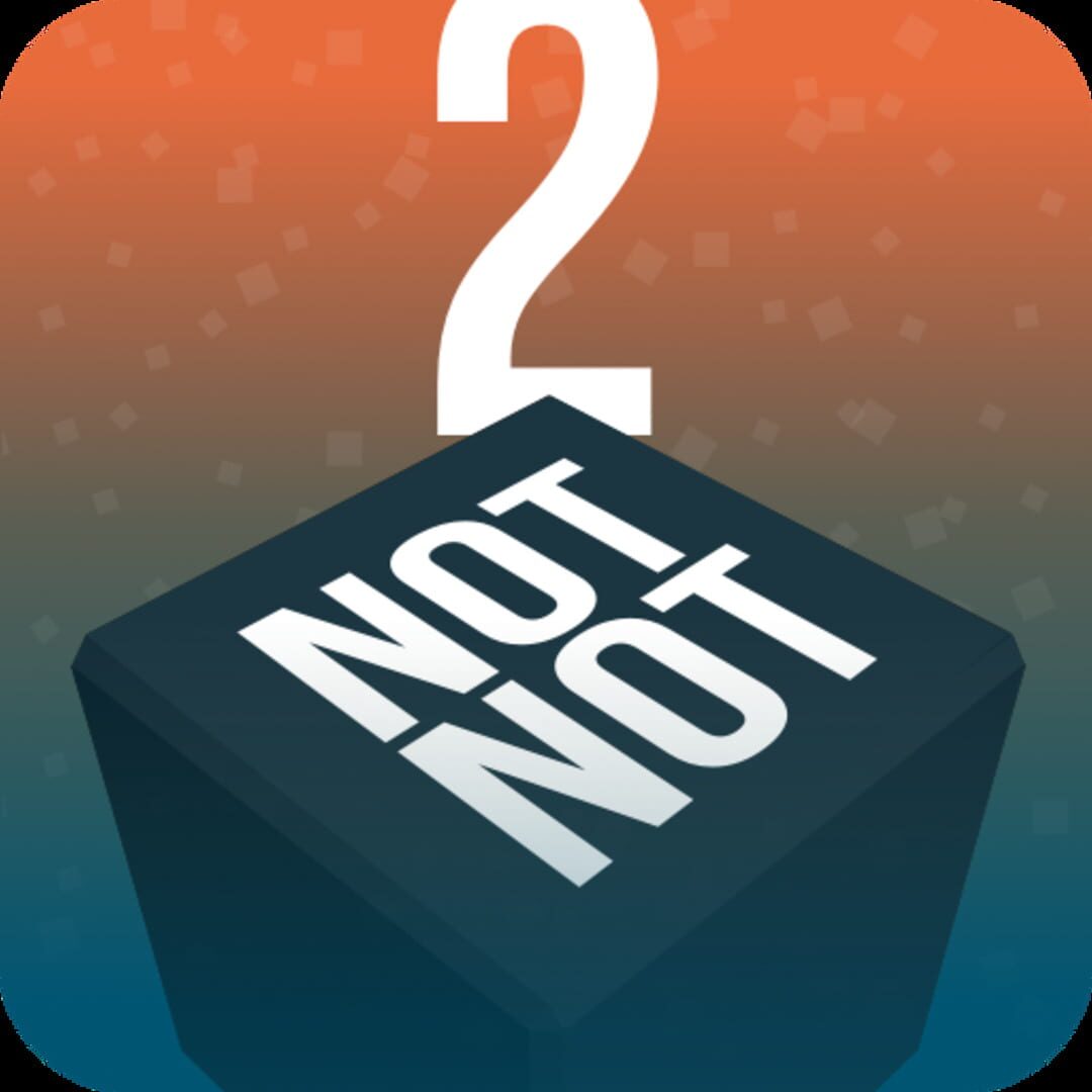 Not Not 2 (2023)