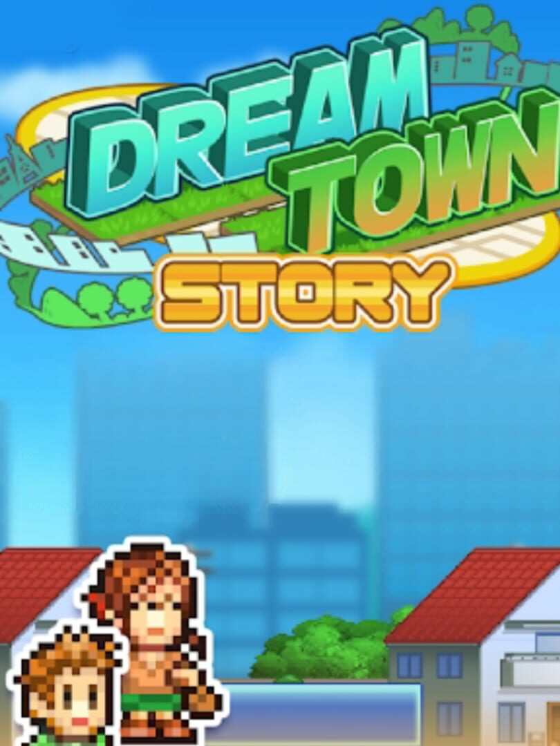 Dream Town Story (2017)