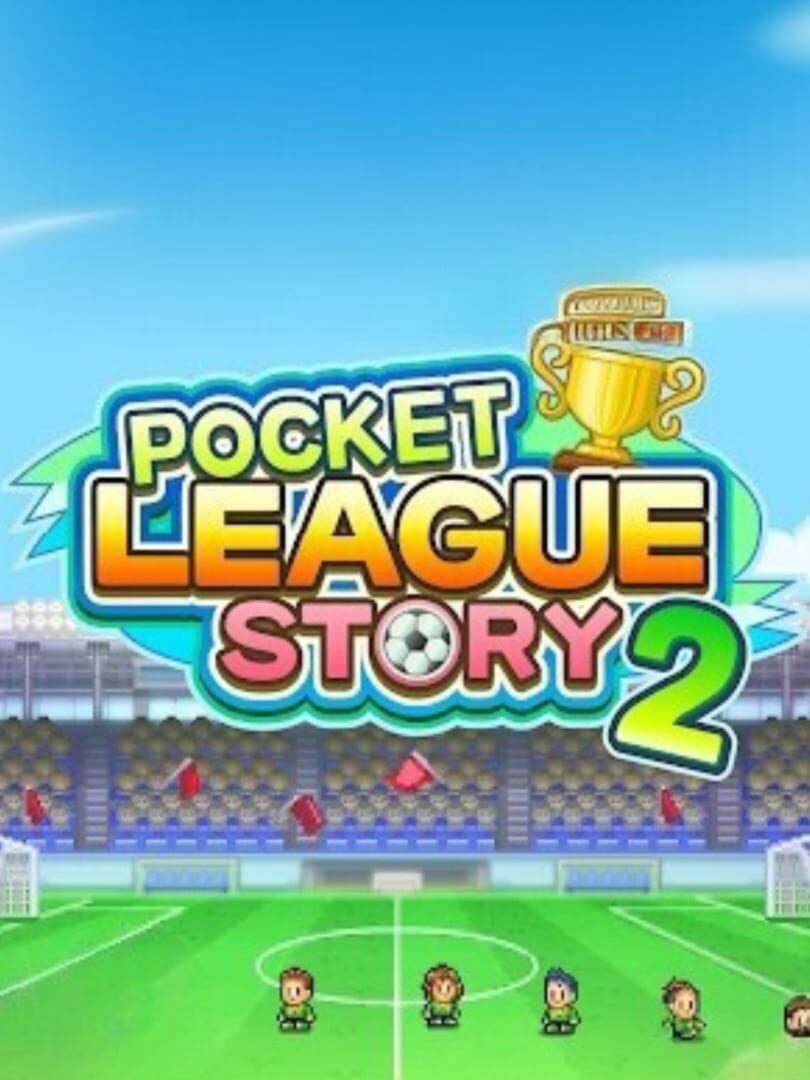 Pocket League Story 2 (2013)