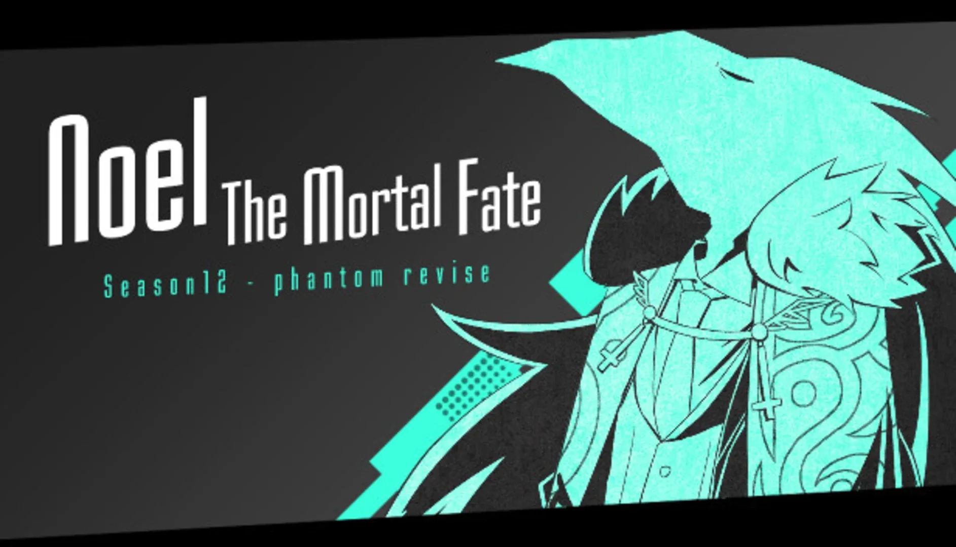 Noel the Mortal Fate: Season 12