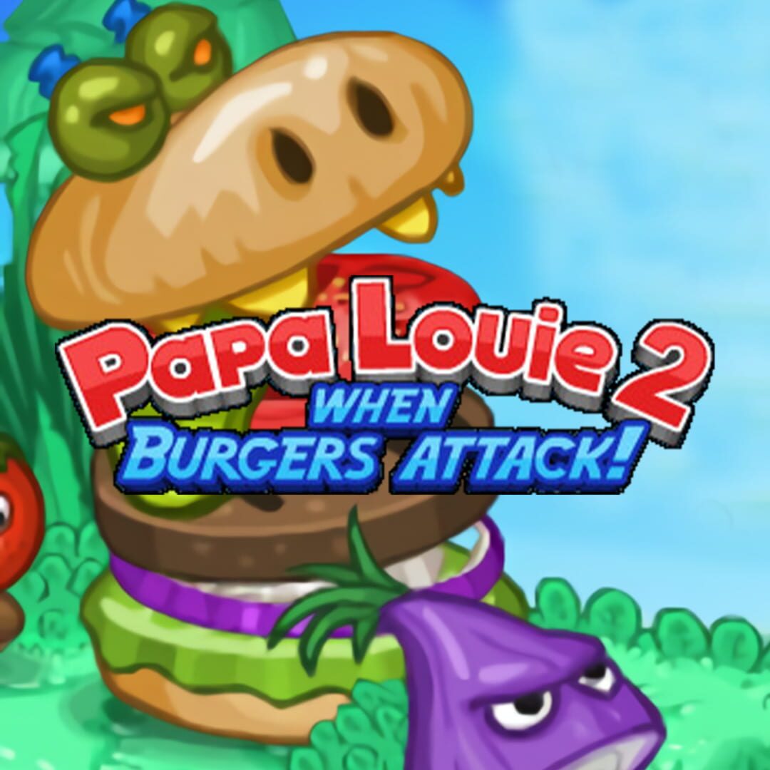 Papa Louie 2: When Burgers Attack! cover art