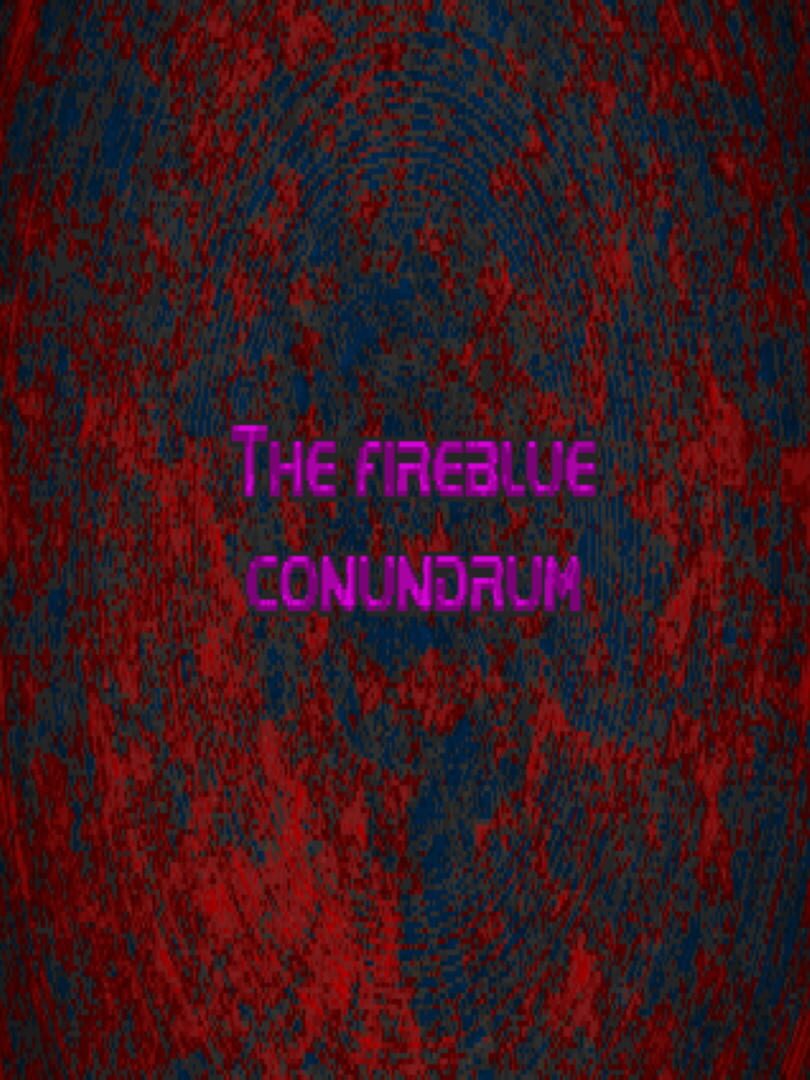 The Fireblue Conundrum