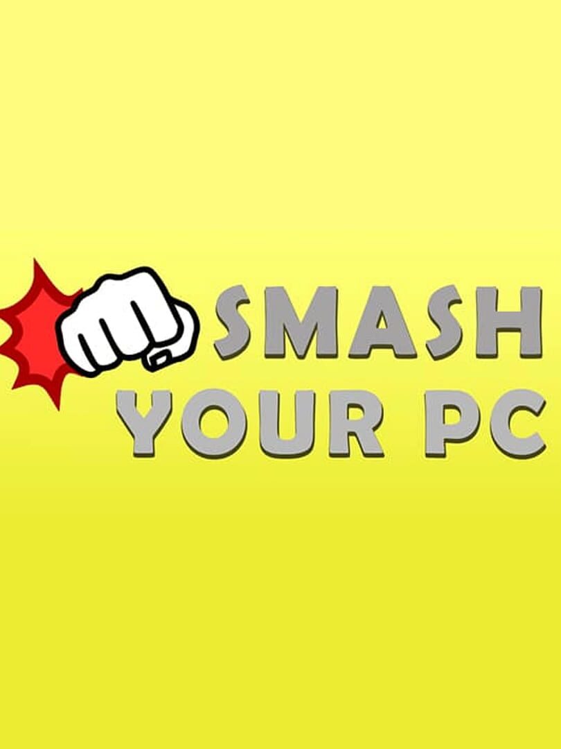 Smash Your PC