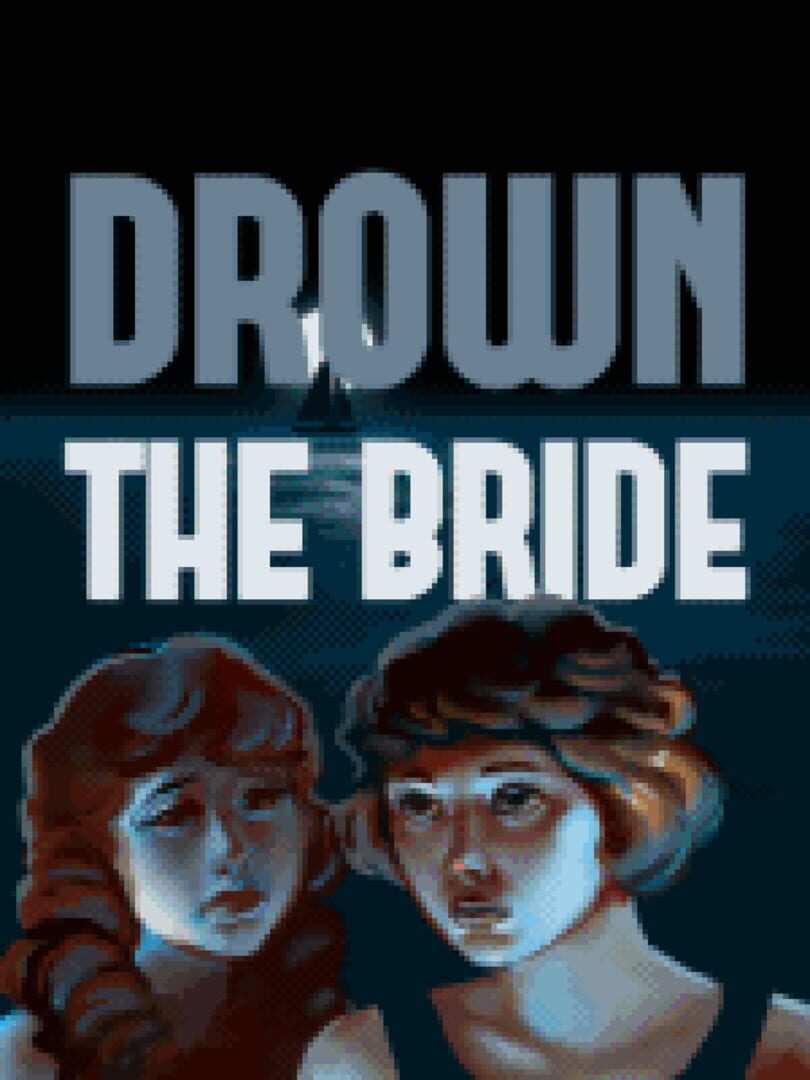 Drown the Bride