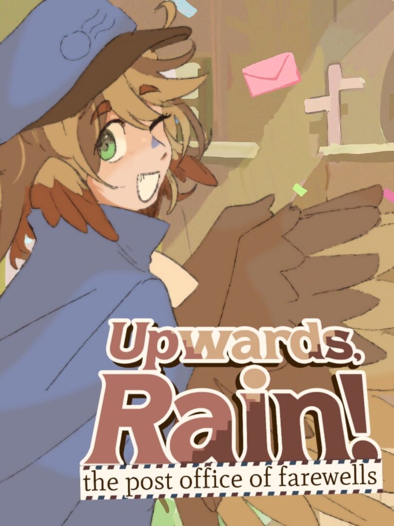 Upwards, Rain! The Post Office of Farewells cover art