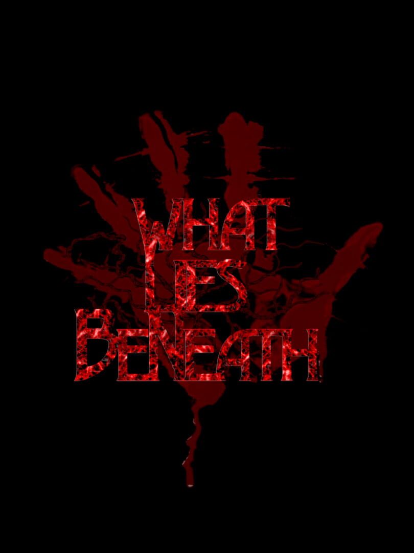 Blood: What Lies Beneath