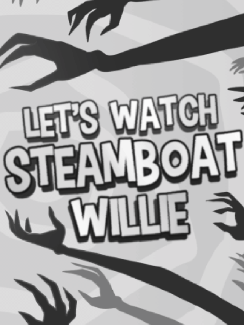 Let's Watch Steamboat Willie Cover