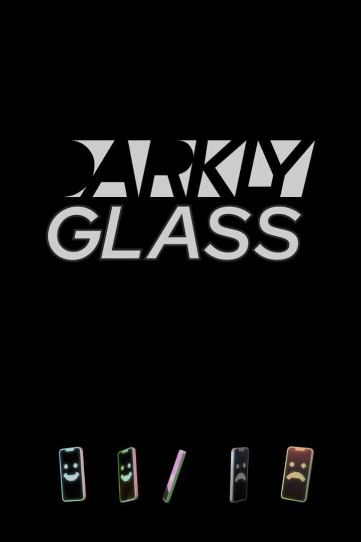 Darkly Glass